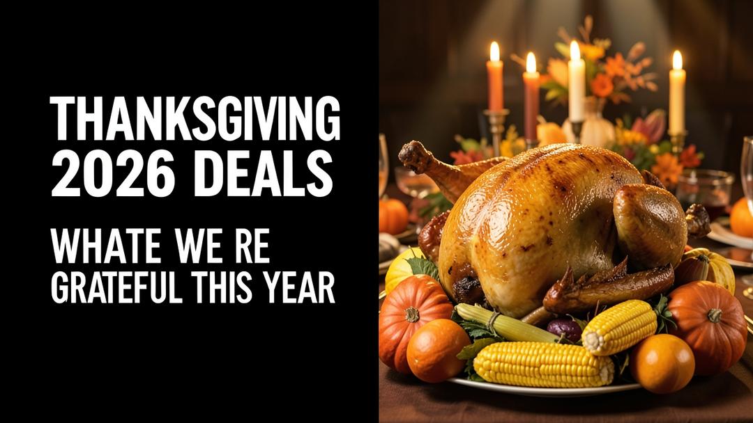 Thanksgiving 2026 Deals: What We're Grateful For This Year