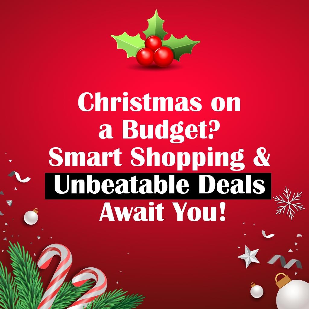 Christmas on a Budget? Smart Shopping & Unbeatable Deals Await You! Thumbnail