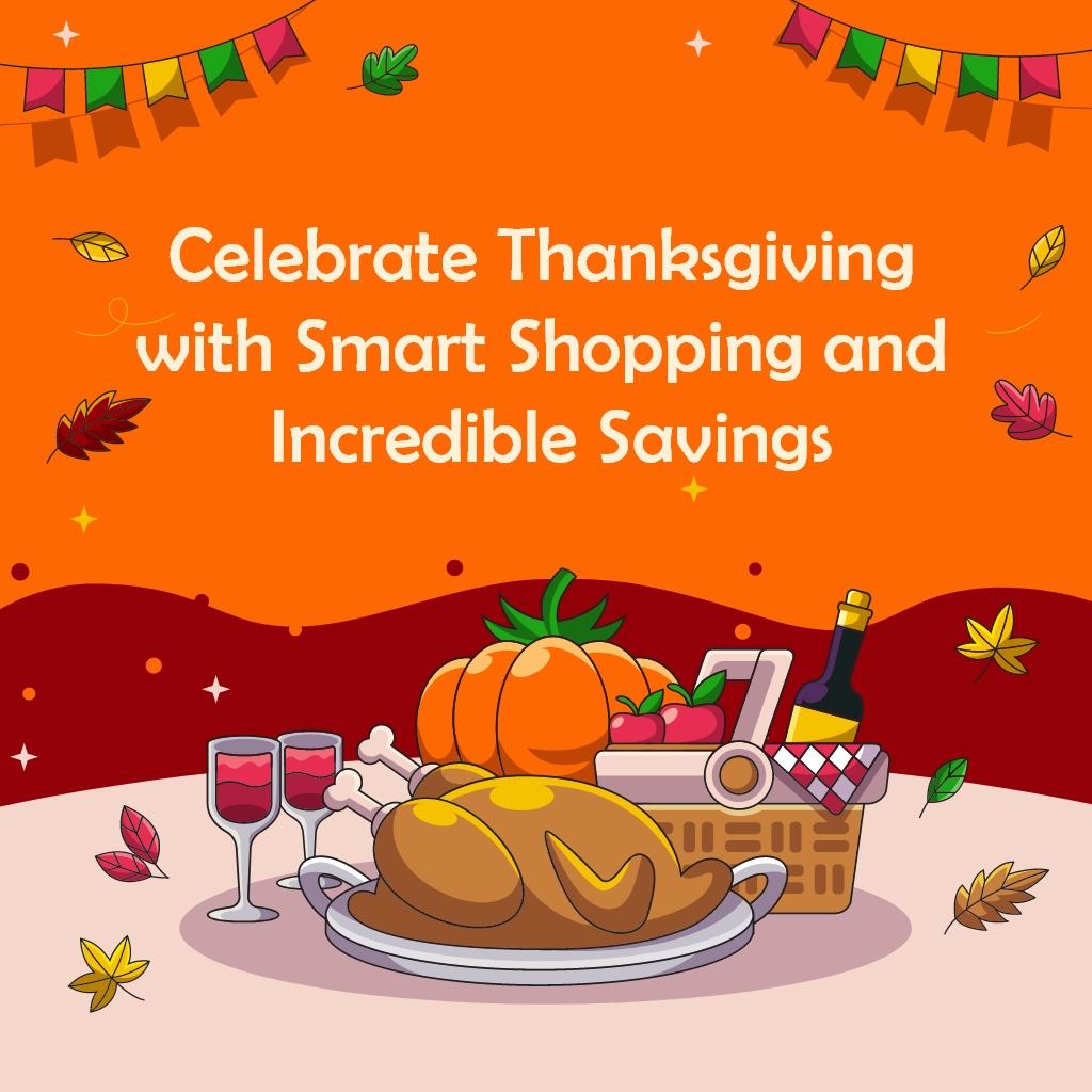 Celebrate Thanksgiving with Smart Shopping and Incredible Savings Thumbnail