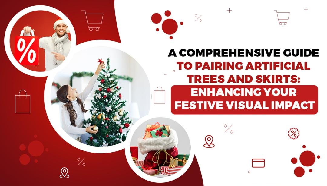 A Comprehensive Guide to Pairing Artificial Trees and Skirts: Enhancing Your Festive Visual Impact A Comprehensive Guide to Pairing Artificial Trees and Skirts: Enhancing Your Festive Visual Impact