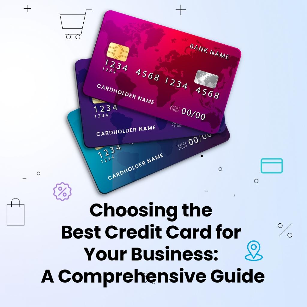 Choosing the Best Credit Card for Your Business: A Comprehensive Guide Thumbnail